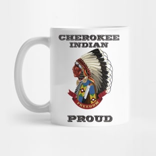 Cherokee Indian Proud Mug